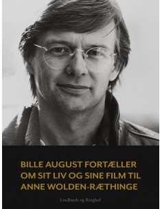 Bille August fortæller om...