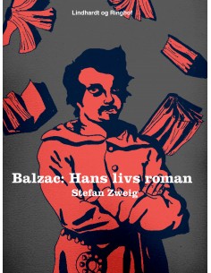 Balzac. Hans livs roman
