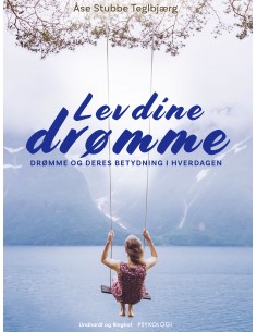 Lev dine drømme. Drømme og...