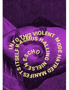 INTO THIS VIOLENT MODE...