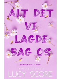Alt det vi lagde bag os