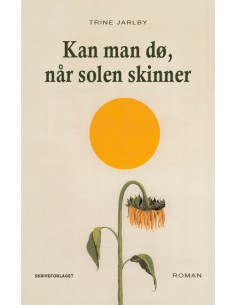 Kan man dø, når solen skinner