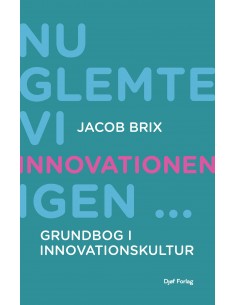 Nu glemte vi innovationen...