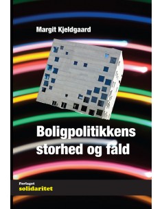 Boligpolitikkens storhed og...