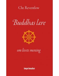 Buddhas lære - om livets...