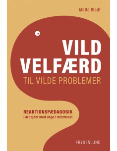 Vild velfærd til vilde...