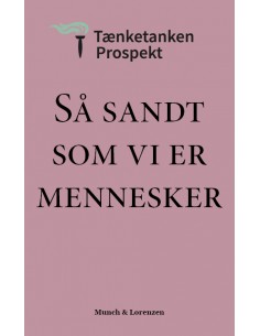 Så sandt som vi er mennesker