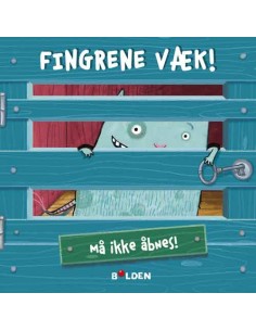 Fingrene væk!