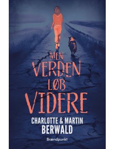 Men verden løb videre