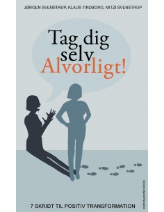 Tag dig selv alvorligt!