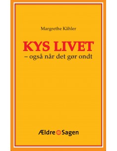 Kys livet – også når det...