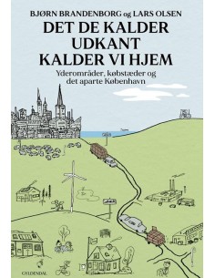 Det de kalder udkant kalder...