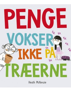 Penge vokser ikke på træerne