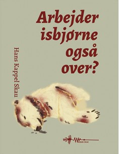 Arbejder isbjørne også over?