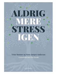 Aldrig mere stress igen
