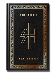 SOM FOROVEN SOM FORNEDEN