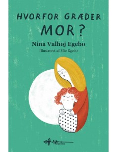 Hvorfor græder mor?