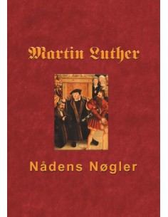 Martin Luther - Nådens Nøgler