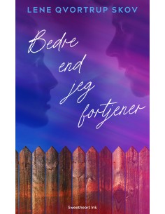 Bedre end jeg fortjener