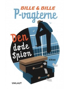 P-vagterne: Den døde Spion