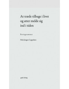 At træde tilbage i livet og...