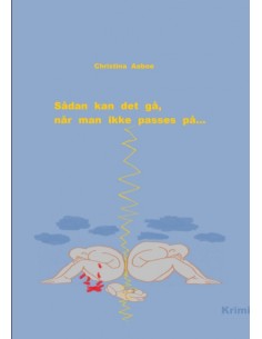 Sådan kan det gå, når man...