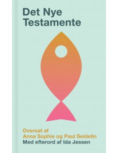 Det Nye Testamente oversat...