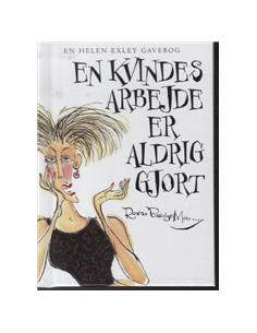 En kvindes arbejde er...