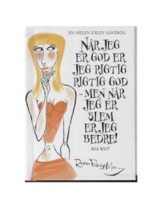 Når jeg er god er jeg...