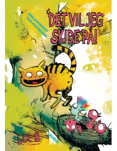 Det vil jeg skide på!