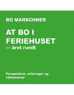 At bo i feriehuset - året...
