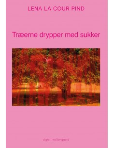 Træerne drypper med sukker