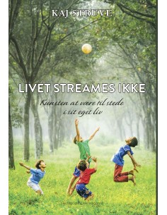 Livet streames ikke