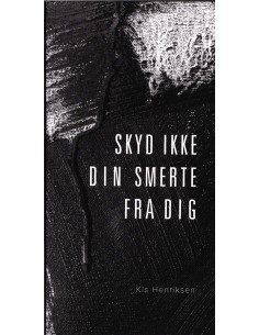 Skyd ikke din smerte fra dig