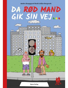 Da rød mand gik sin vej ...