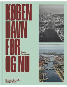 København før og nu – Byen...