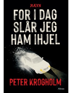 For i dag slår jeg ham...