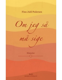 Om jeg så må sige