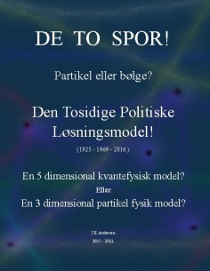 De to spor! Partikel eller...