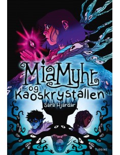 Mia Myhr og kaoskrystallen...