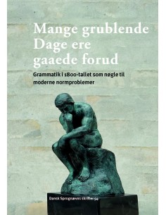 Mange grublende Dage ere...