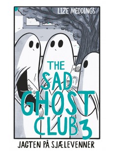 The Sad Ghost Club 3:...