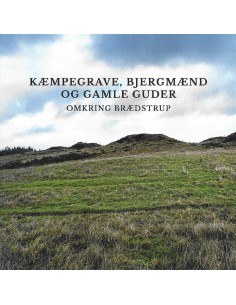 Kæmpegrave, bjergmænd og...