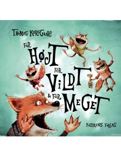 For højt, for vildt og for...