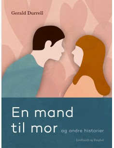 En mand til mor og andre...