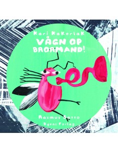 Kari Kakerlak Vågn op...