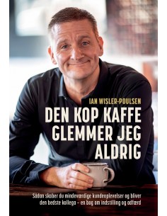Den kop kaffe glemmer jeg...