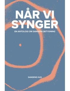Når vi synger - en antologi...