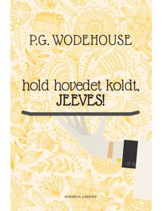 Hold hovedet koldt, Jeeves!