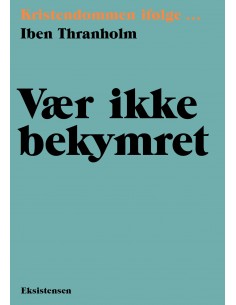 Vær ikke bekymret